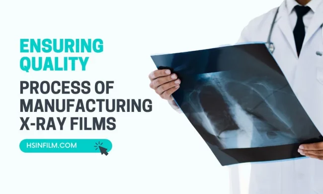 Manufacturing Process of Medical X-Ray Films