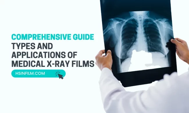 Types-and-Applications-of-Medical-X-Ray-Films