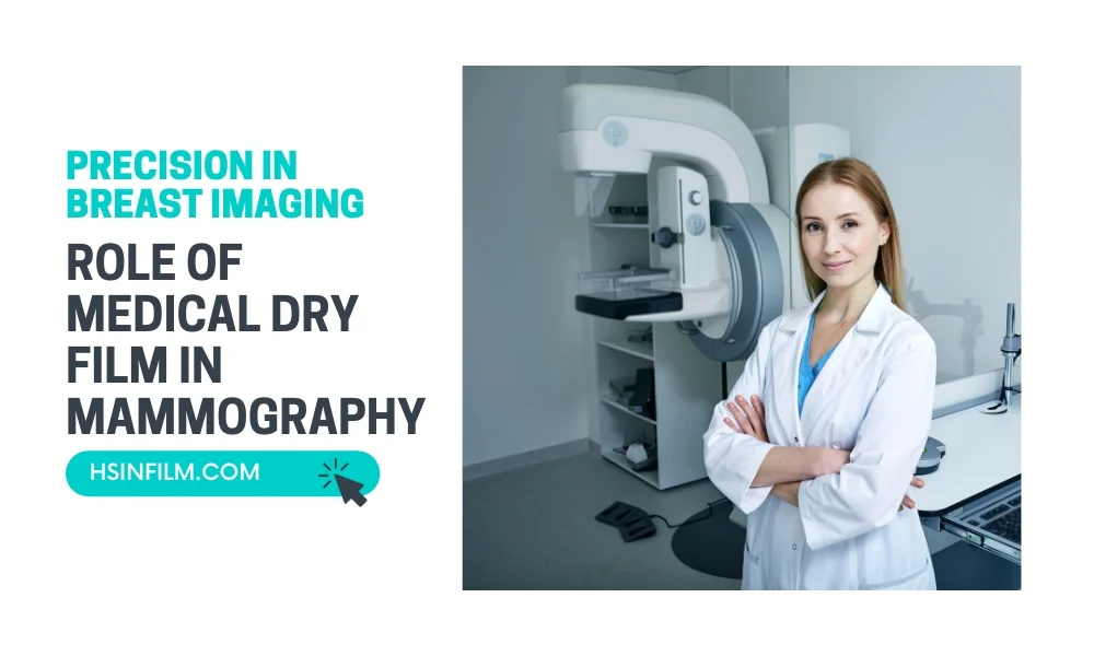 Role of Medical Dry Film in Mammography