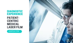 Patient-Centric Medical Laser Film - HSIN Film