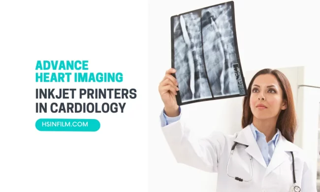 Inkjet Printers in Cardiology – HSIN Film Inkjet Printers in Cardiology - HSIN Film