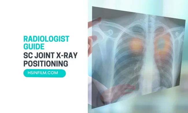 Full Radiologist Guide on SC Joint X-ray Positioning – HSIN Film Full Radiologist Guide on SC Joint X-ray Positioning - HSIN Film