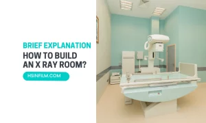 How to Build an X-Ray Room - HSIN Film